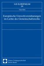 Europäische Umweltvereinbarungen im Lichte des Gemeinschaftsrechts