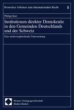 Institutionen direkter Demokratie in den Gemeinden Deutschlands und der Schweiz