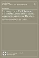 Leistungen und Einflußnahmen der GmbH-Gesellschafter durch eigenkapitalersetzende Darlehen