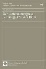 Der Lieferantenregress gemäß §§ 478, 479 BGB