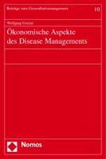 Ökonomische Aspekte des Disease Managements