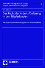 Das Recht Der Arbeitsforderung in Den Niederlanden: Mit Vergleichenden Anmerkungen Zum Deutschen Recht