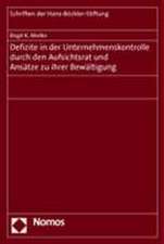 Defizite in der Unternehmenskontrolle durch den Aufsichtsrat und Ansätze zu ihrer Bewältigung