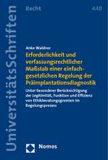 Erforderlichkeit und verfassungsrechtlicher Maßstab einer einfachgesetzlichen Regelung der Präimplantationsdiagnostik