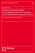 Verfahrensrechtliche Aspekte der Gläubigerautonomie im deutschen und im französischen Insolvenzverfahren