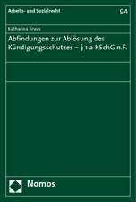 Abfindungen zur Ablösung des Kündigungsschutzes - § 1a KSchG n.F.