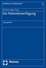 Die Patientenverfugung: Tagungsband