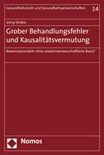 Grober Behandlungsfehler und Kausalitätsvermutung