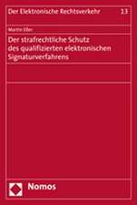 Der Strafrechtliche Schutz Des Qualifizierten Elektronischen Signaturverfahrens: 'Kulturkrieg' in Der Us-Diaspora