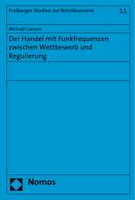 Der Handel mit Funkfrequenzen zwischen Wettbewerb und Regulierung