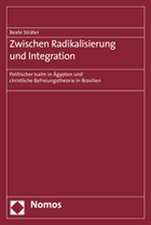 Zwischen Radikalisierung und Integration