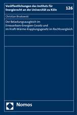 Der Belastungsausgleich Im Erneuerbare-Energien-Gesetz Und Im Kraft-Warme-Kopplungsgesetz Im Rechtsvergleich: Ein Wirken Fur Frieden Und Sicherheit Im Nuklearen Zeitalter