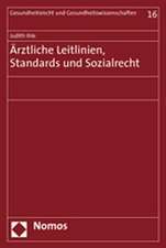 Arztliche Leitlinien, Standards Und Sozialrecht: 38. Jahrgang