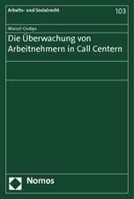 Die Uberwachung Von Arbeitnehmern in Call Centern: Elemente Einer Verfassung Des Informationsflusses Im Internet