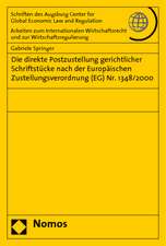 Die Direkte Postzustellung Gerichtlicher Schriftstucke Nach Der Europaischen Zustellungsverordnung (Eg) NR. 1348/2000: Von Der Wertpapierdienstleistungsrichtlinie Zur Mifid