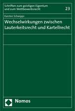 Wechselwirkungen zwischen Lauterkeitsrecht und Kartellrecht