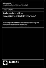 Rechtssicherheit im europäischen Kartellverfahren?