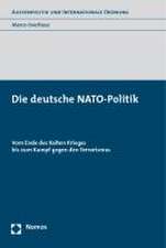 Die Deutsche NATO-Politik: Vom Ende Des Kalten Krieges Bis Zum Kampf Gegen Den Terrorismus