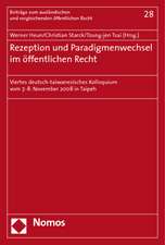 Rezeption Und Paradigmenwechsel Im Offentlichen Recht: Viertes Deutsch-Taiwanesisches Kolloquium Vom 7.-8. November 2008 in Taipeh