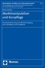 Marktmanipulation Und Kurspflege: Eine Konkretisierung Unter Berucksichtigung Des 20a Wphg Und Der Makonv