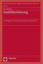 Qualitatssicherung: Grundlagen Eines Dienstleistungsverwaltungsrechts