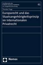 Europarecht Und Das Staatsangehorigkeitsprinzip Im Internationalen Privatrecht: Handbuch Fur Studium Und Praxis