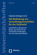 Die Bedeutung von Verwaltungsvorschriften für das Strafrecht