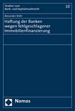 Haftung der Banken wegen fehlgeschlagener Immobilienfinanzierung