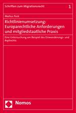 Richtlinienumsetzung: Europarechtliche Anforderungen und mitgliedstaatliche Praxis