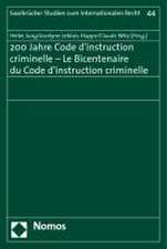 200 Jahre Code d'instruction criminelle - Le Bicentenaire du Code d'instruction criminelle