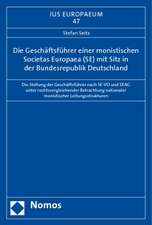 Die Geschäftsführer einer monistischen Societas Europaea (SE) mit Sitz in der Bundesrepublik Deutschland