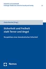 Sicherheit und Freiheit statt Terror und Angst