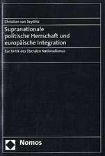 Supranationale Politische Herrschaft Und Europaische Integration