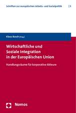 Wirtschaftliche Und Soziale Integration in Der Europaischen Union: Handlungsraume Fur Korporative Akteure