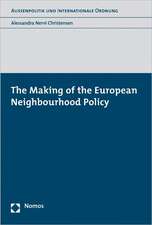 The Making of the European Neighbourhood Policy