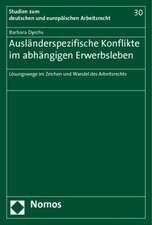 Ausländerspezifische Konflikte im abhängigen Erwerbsleben