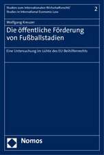 Die öffentliche Förderung von Fußballstadien