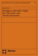 Beiträge zu aktuellen Fragen des Tierschutz- und Tierversuchsrechts