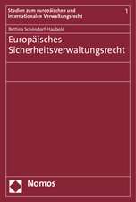 Europäisches Sicherheitsverwaltungsrecht