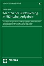 Grenzen der Privatisierung militärischer Aufgaben