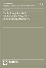 Die Geltung der CMR für die Straßenstrecke im Multimodaltransport