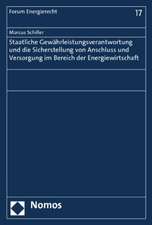 Staatliche Gewährleistungsverantwortung und die Sicherstellung von Anschluss und Versorgung im Bereich der Energiewirtschaft