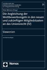 Die Angleichung der Wettbewerbsregeln in den neuen und zukünftigen Mitgliedstaaten an das Unionsrecht (IV)