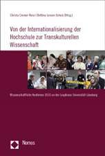 Von Der Internationalisierung Der Hochschule Zur Transkulturellen Wissenschaft: Wissenschaftliche Konferenz 2010 an Der Leuphana Universitat Luneburg