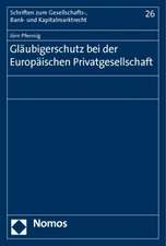 Glaubigerschutz Bei Der Europaischen Privatgesellschaft