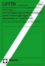 Die Privilegierung von Musikverlegern durch Sonderregelungen für Musiknoten im Urheberrecht