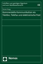 Kommerzielle Kommunikation via Telefon, Telefax und elektronische Post