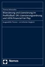 Bilanzierung Und Lizenzierung Im Profifuaball: Ausgewahlte Themen - Ein Kritischer Vergleich