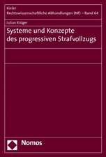 Systeme und Konzepte des progressiven Strafvollzugs