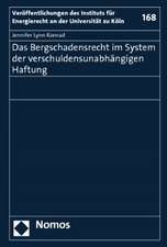 Das Bergschadensrecht im System der verschuldensunabhängigen Haftung